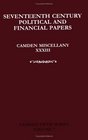 Camden Miscellany XXXIII SeventeenthCentury Political and Financial Papers