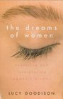 THE DREAMS OF WOMEN EXPLORING AND INTERPRETING WOMEN'S DREAMS