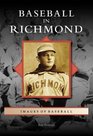 BASEBALL IN RICHMOND (Images of Baseball)
