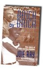 Brick by Brick The Story of Auto Racing Pioneer Joie Ray