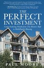 The Perfect Investment Create Enduring Wealth from the Historic Shift to MultiFamily Housing
