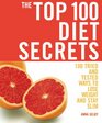 The Top 100 Diet Secrets 100 Tried and Tested Ways to Lose Weight and Stay Slim