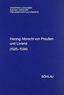 Herzog Albrecht von Preussen und das Livland  Regesten aus dem Herzoglichen Briefarchiv und den Ostpreussischen Folianten