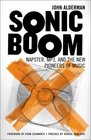 Sonic Boom Napster MP3 and the New Pioneers of Music