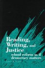 Reading Writing and Justice School Reform As If Democracy Matters  and Critical Discourse/S