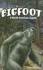Bigfoot A North American Legend