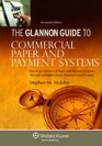 Glannon Guide To Commercial Paper  Payment SystemsLearning Commercial Paper  Payment Systems Through MultipleChoice Questions  Analysis 2nd Ed