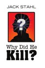 Why Did He Kill