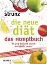 Die neue Dit  das Rezeptbuch