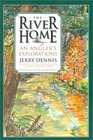 River Home  An Angler's Explorations