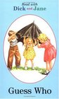 Read with Dick and Jane: Guess Who (Dick and Jane Reader)