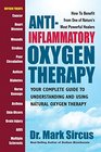AntiInflammatory Oxygen Therapy Your Complete Guide to Understanding and Using Natural Oxygen Therapy
