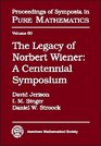 The Legacy of Norbert Wiener A Centennial Symposium