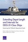 Extending Depot Length and Intervals for DDG51Class Ships Examining the 72Month Operational Cycle