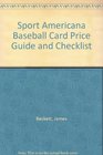 Sport Americana Baseball Card Price Guide and Checklist
