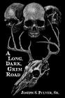 A Long Dark Grim Road