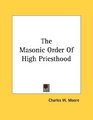 The Masonic Order Of High Priesthood