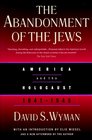 The Abandonment of the Jews America and the Holocaust 19411945