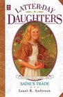 Sadie's Trade (The Latter-Day Daughters Series)