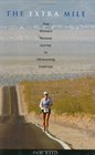 The Extra Mile: One Woman's Personal Journey to Ultra-Running Greatness