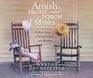 Amish Front Porch Stories 18 Short Tales of Simple Faith and Wisdom