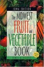 The Midwest Fruit and Vegetable Book Iowa