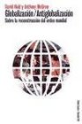 GlobalizacionAntiglobalizacion / Globalization/Antiglobalization Sobre la reconstruccion del orden mundial / About the Reconstruction of World Order