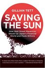 Saving the Sun  How Wall Street Mavericks Shook Up Japan's Financial World and Made Billions