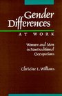 Gender Differences at Work Women and Men in Nontraditional Occupations