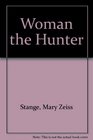 Woman the Hunter
