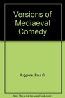 Versions of Mediaeval Comedy