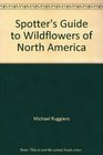 Spotter's Guide to Wildflowers of North America