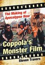 Coppola's Monster Film The Making of Apocalypse Now