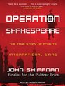 Operation Shakespeare The True Story of an Elite International Sting