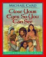 Close Your Eyes So You Can See Stories of Children in the Life of Jesus