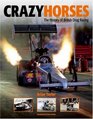 Crazy Horses The History of British Drag Racing