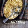 MAC 'n' Cheese Traditional and Inspired Recipes for the Ultimate Comfort Food
