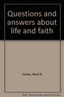Questions and answers about life and faith