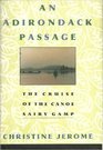 An Adirondack Passage The Cruise of the Canoe Sairy Gamp