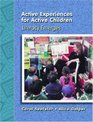 Active Experiences for Active Children Literacy Emerges