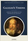 Galileo's Visions Piercing the spheres of the heavens by eye and mind