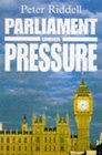 Parliament Under Pressure