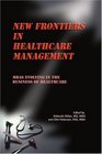 New Frontiers in Healthcare Management MBAs Evolving in the Business of Healthcare