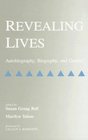 Revealing Lives Autobiography Biography and Gender