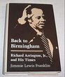 Back to Birmingham Richard Arrington Jr and His Times
