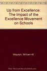 Up from Excellence The Impact of the Excellence Movement on Schools