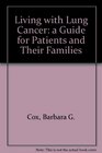 Living With Lung Cancer A Guide for Patients and Their Families