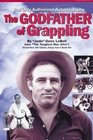 The Godfather of Grappling