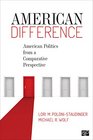 American Difference American Politics from a Comparative Perspective