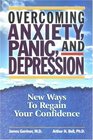 Overcoming Anxiety Panic and Depression New Ways to Regain Your Confidence